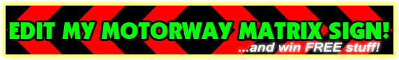 Edit my motorway matrix sign!