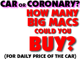 Car or Coronary?