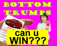 Bottom trumps. Play me! Can you win???